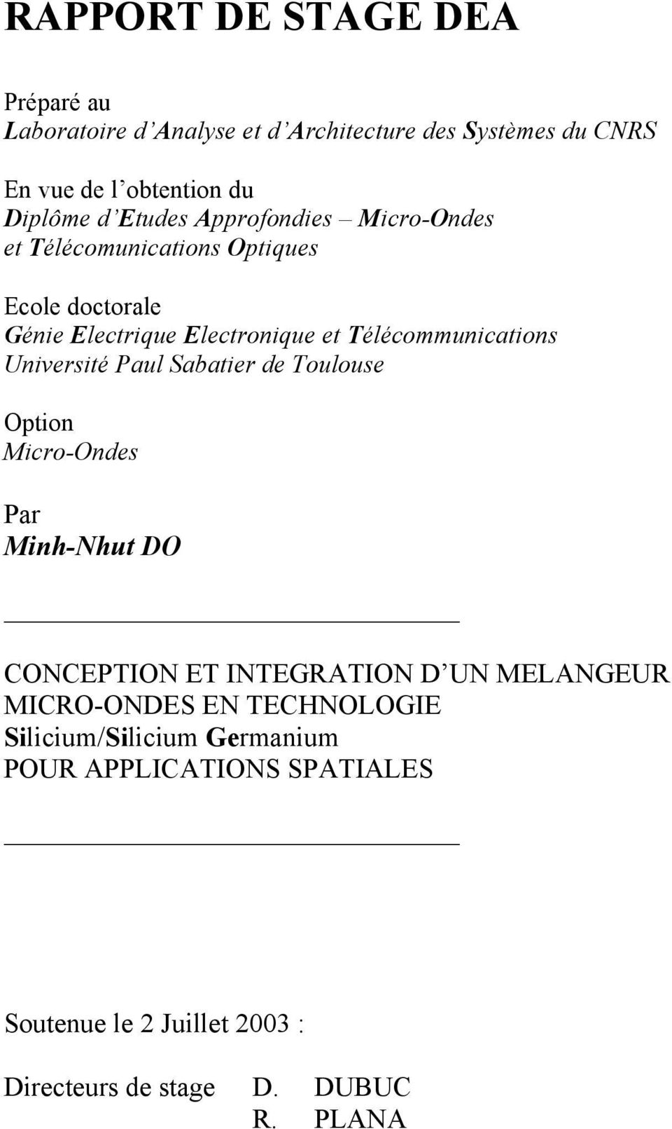 Université Paul Sabatier de Toulouse Option Micro-Ondes Par Minh-Nhut DO CONCEPTION ET INTEGRATION D UN MELANGEUR MICRO-ONDES EN