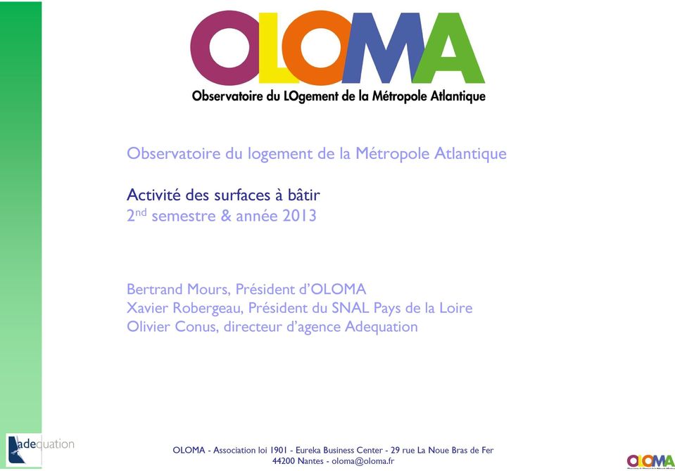 SNAL Pays de la Loire Olivier Conus, directeur d agence Adequation OLOMA - Association