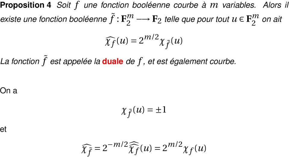 il on ait χ f (u) = m/ χ f (u) La fonction f est appelée la duale de f,