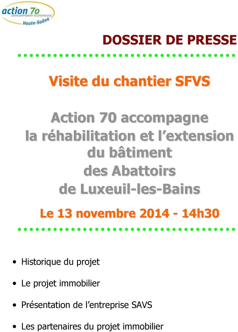 Luxeuil-les-Bains Le 13 novembre 2014-14h30 Historique du projet Le