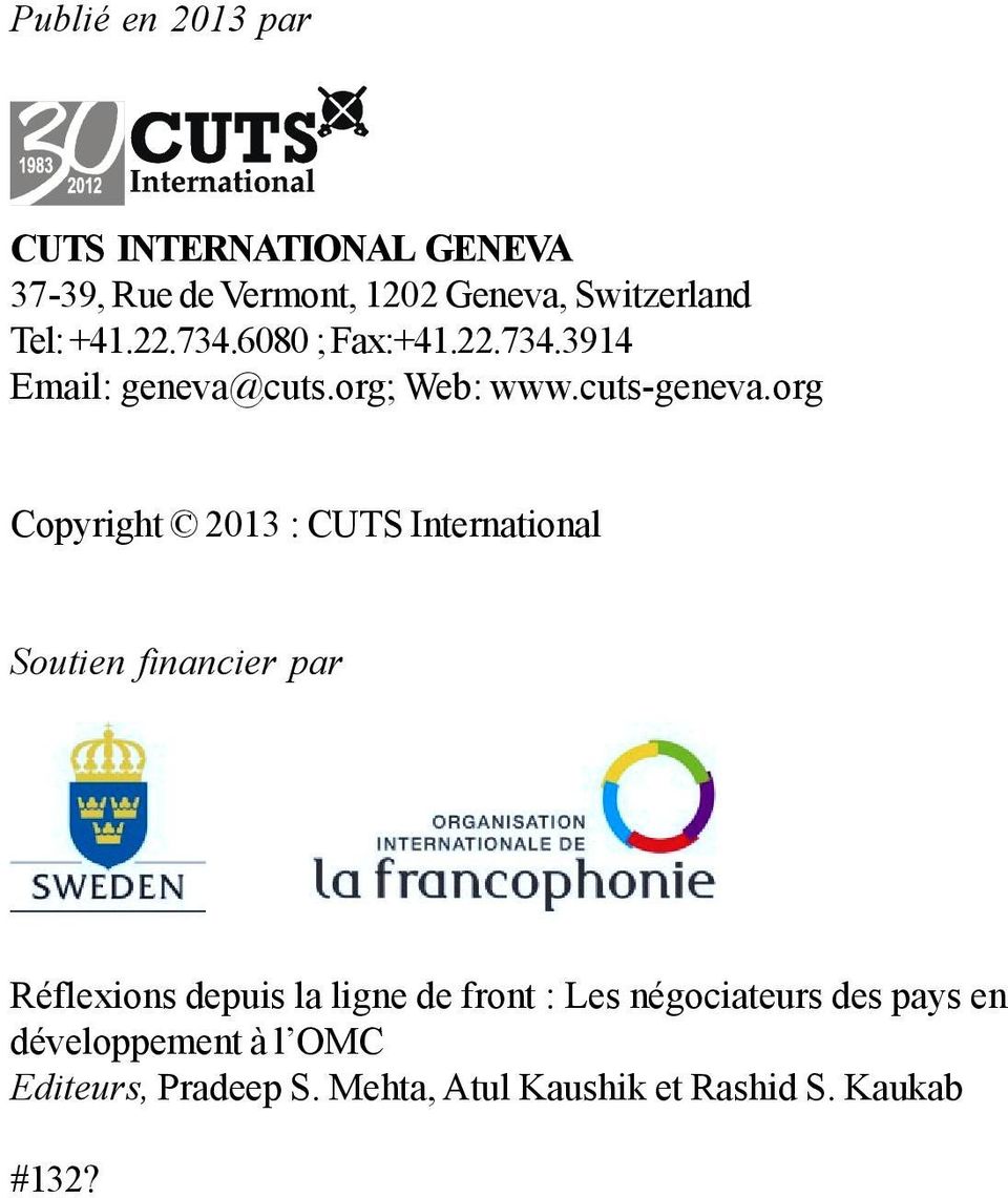 org Copyright 2013 : CUTS International Soutien financier par Réflexions depuis la ligne de front :
