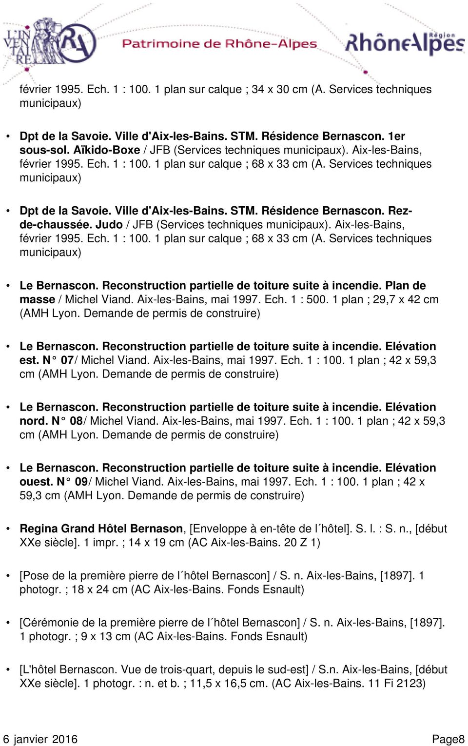 STM. Résidence Bernascon. Rezde-chaussée. Judo / JFB (Services techniques municipaux). Aix-les-Bains, février 1995. Ech. 1 : 1. 1 plan sur calque ; 68 x 33 cm (A.
