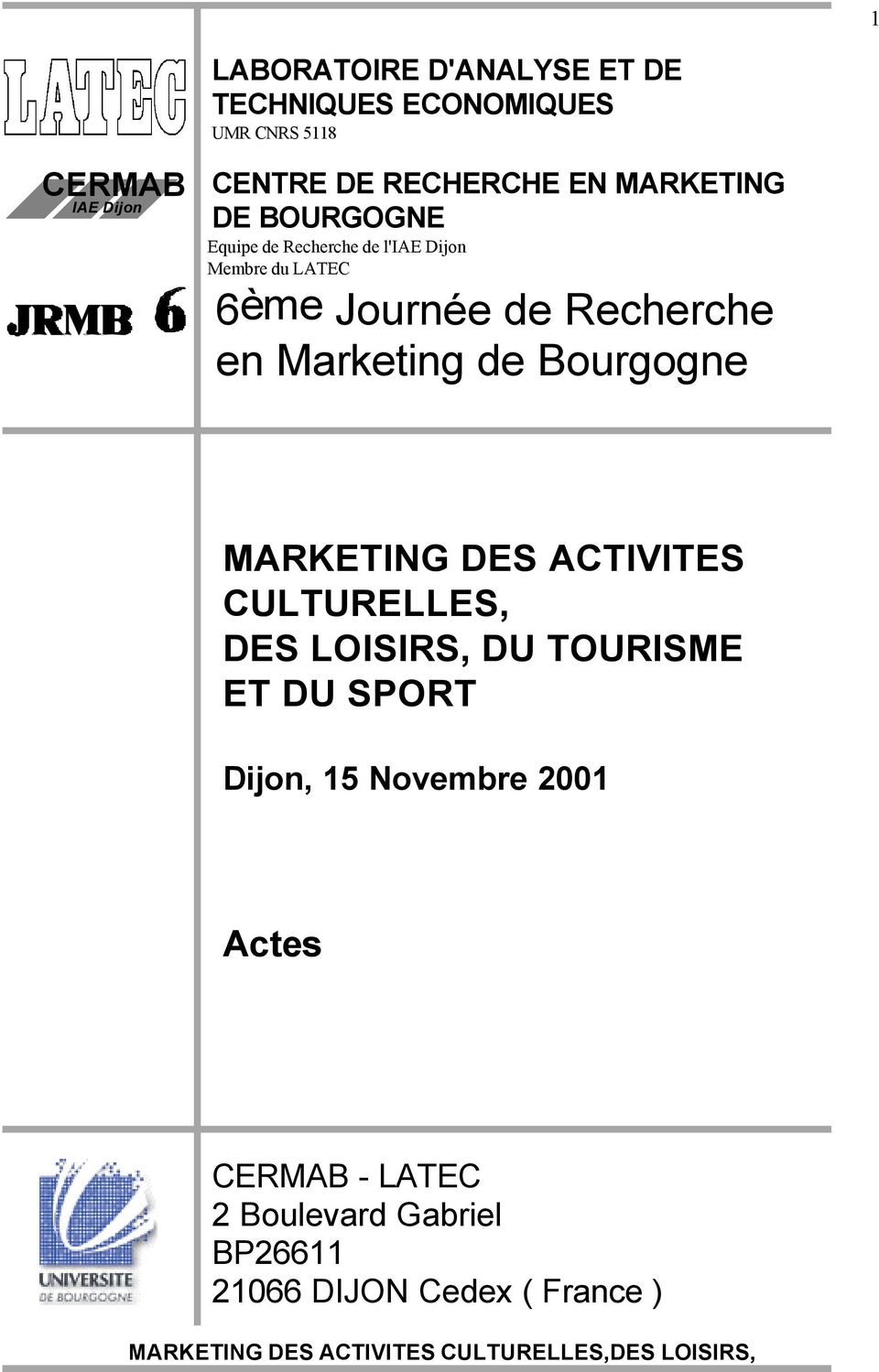 de Bourgogne MARKETING DES ACTIVITES CULTURELLES, DES LOISIRS, DU TOURISME ET DU SPORT Dijon, 15 Novembre 2001