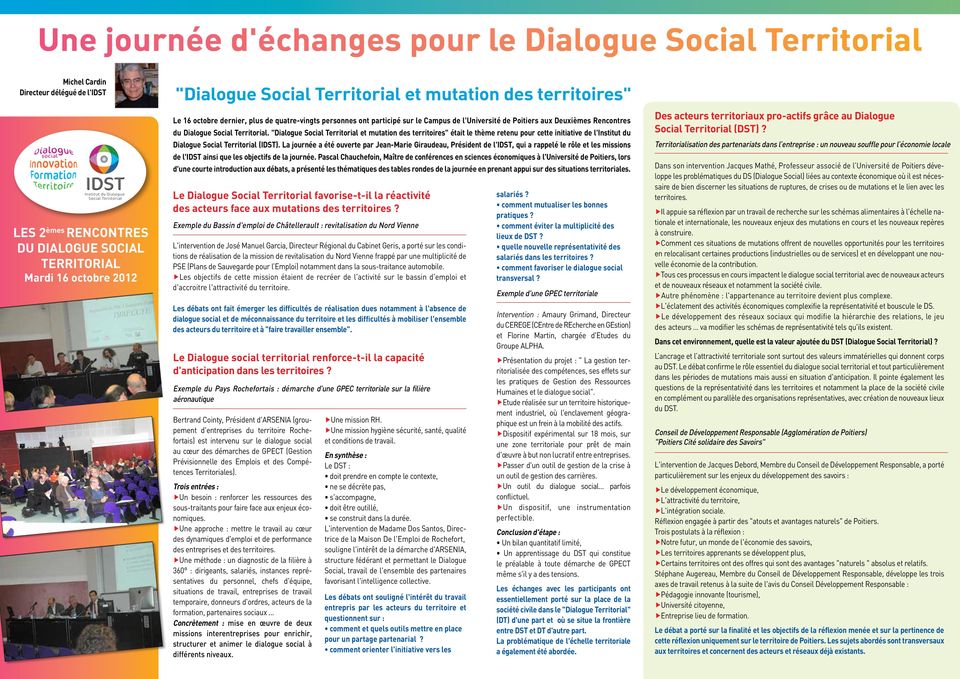 Territorial. "Dialogue Social Territorial et mutation des territoires" était le thème retenu pour cette initiative de l'institut du Dialogue Social Territorial (IDST).