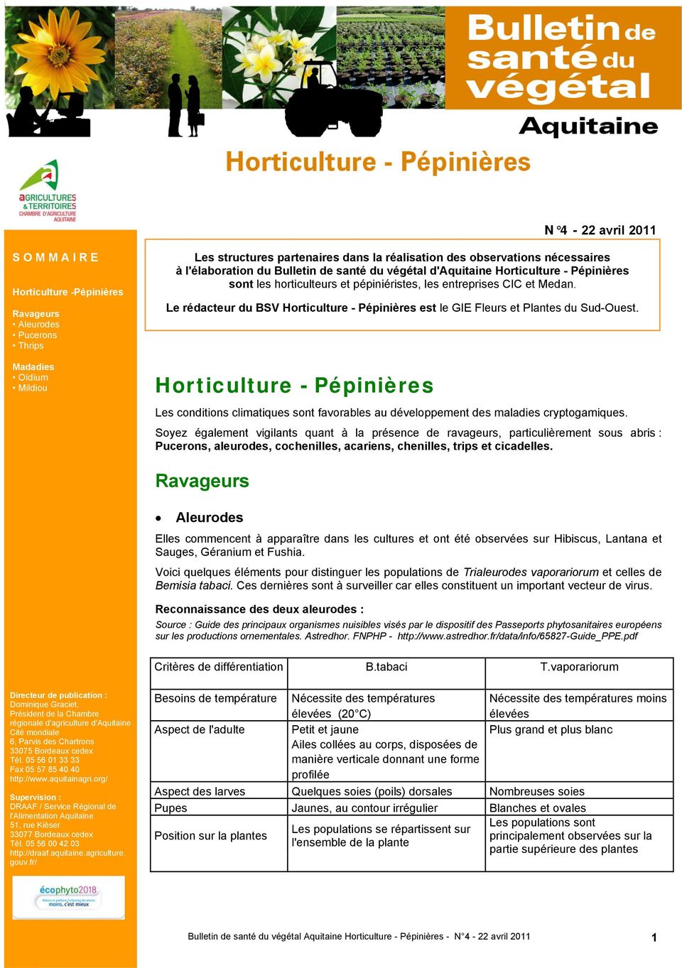 Le rédacteur du BSV Horticulture - Pépinières est le GIE Fleurs et Plantes du Sud-Ouest.