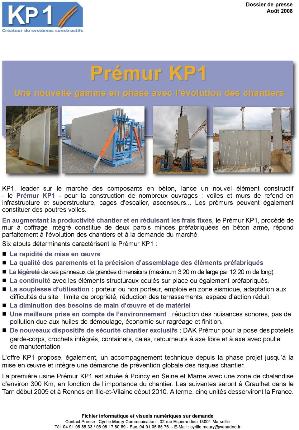 En augmentant la productivité chantier et en réduisant les frais fixes, le Prémur KP1, procédé de mur à coffrage intégré constitué de deux parois minces préfabriquées en béton armé, répond