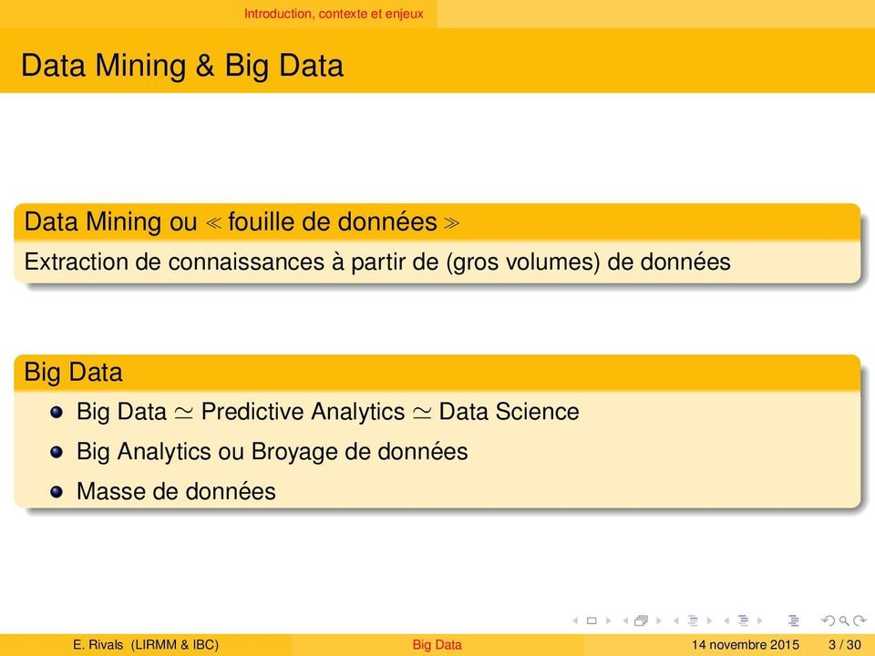 Big Data Big Data Predictive Analytics Data Science Big Analytics ou Broyage de