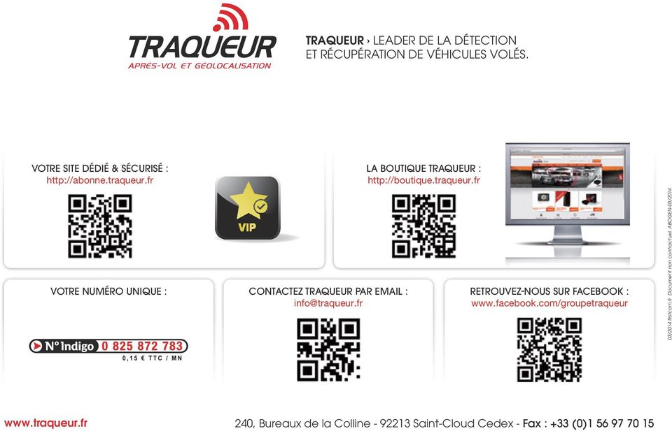 fr RETROUVEZ-NOUS SUR FACEBOOK : www.facebook.com/groupetraqueur 03/2014 firstcom.fr Document non contractuel.