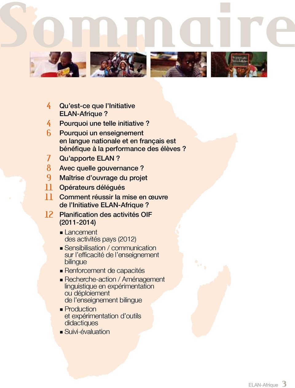 9 Maîtrise d ouvrage du projet 11 Opérateurs délégués 11 Comment réussir la mise en œuvre de l Initiative ELAN-Afrique?