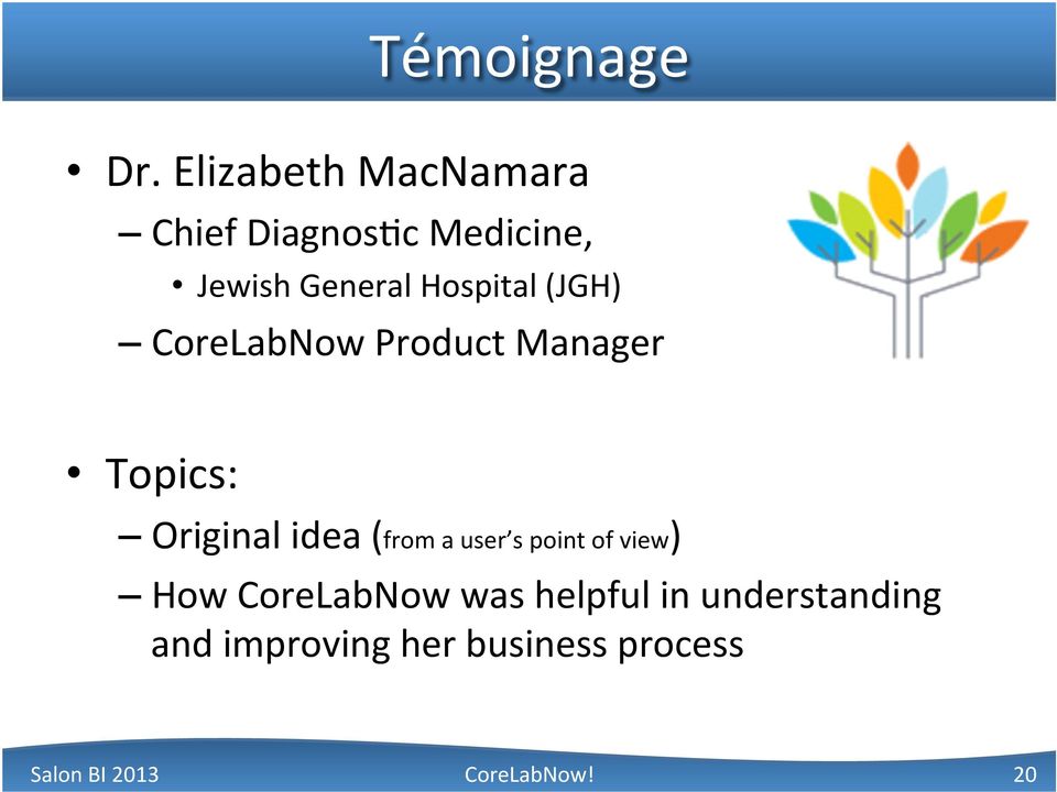 Hospital (JGH) CoreLabNow Product Manager Topics: Original