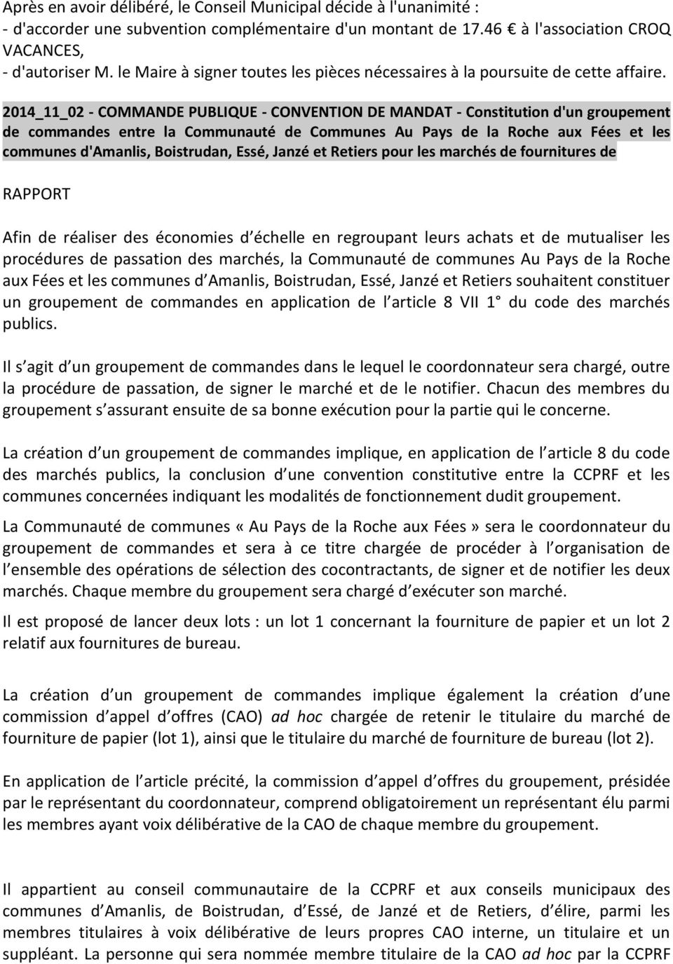 2014_11_02 - COMMANDE PUBLIQUE - CONVENTION DE MANDAT - Constitution d'un groupement de commandes entre la Communauté de Communes Au Pays de la Roche aux Fées et les communes d'amanlis, Boistrudan,