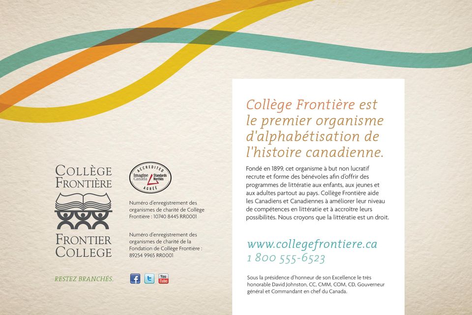 Collège Frontière aide les Canadiens et Canadiennes à améliorer leur niveau de compétences en littératie et à accroître leurs possibilités. Nous croyons que la littératie est un droit.