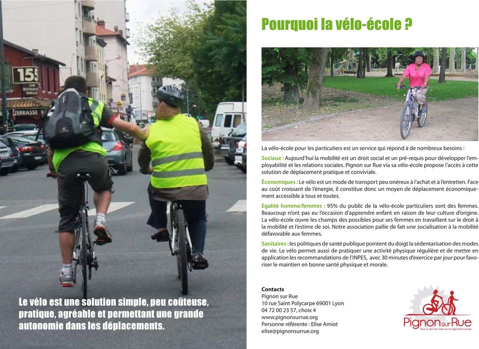 relations sociales. Pignon sur Rue via sa vélo-école propose l accès à cette solution de déplacement pratique et conviviale.