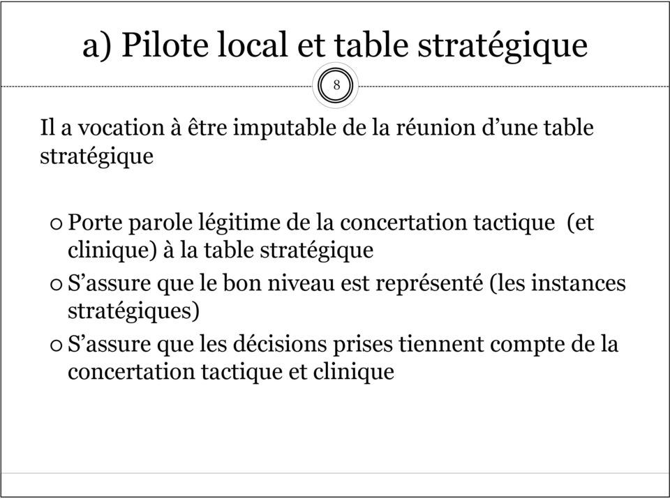 table stratégique S assure que le bon niveau est représenté (les instances stratégiques)