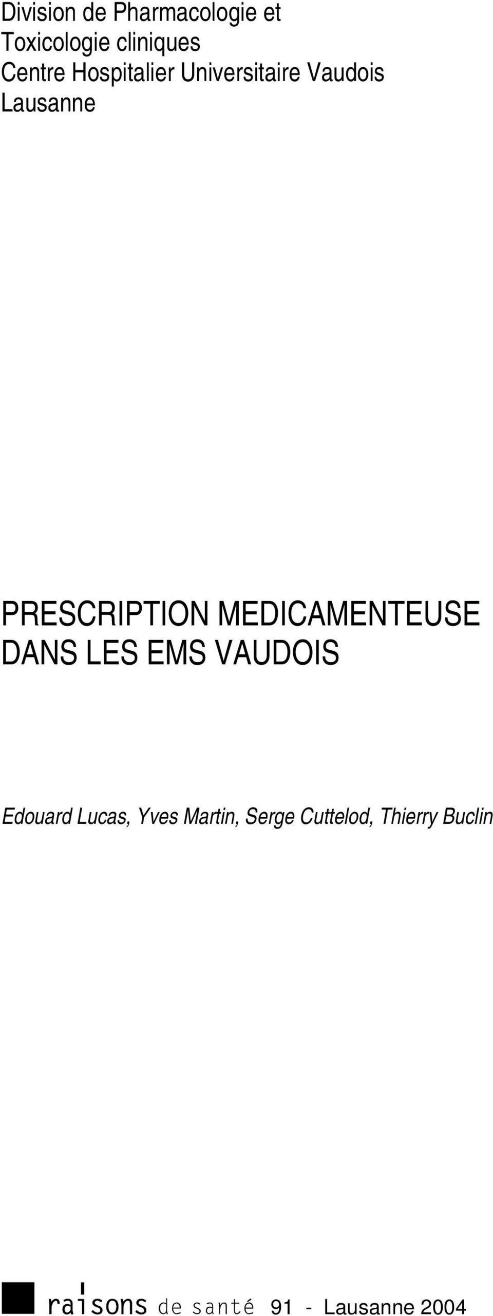 PRESCRIPTION MEDICAMENTEUSE DANS LES EMS VAUDOIS Edouard