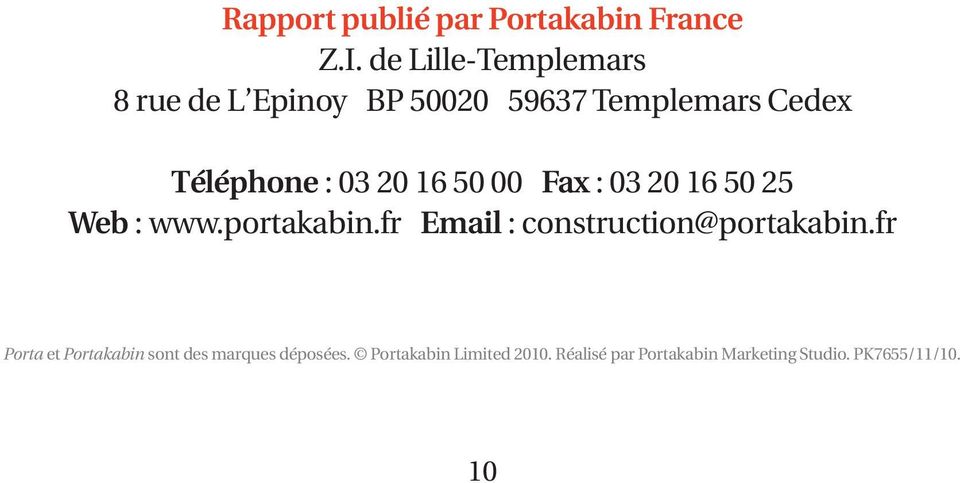 20 16 50 00 Fax : 03 20 16 50 25 Web : www.portakabin.