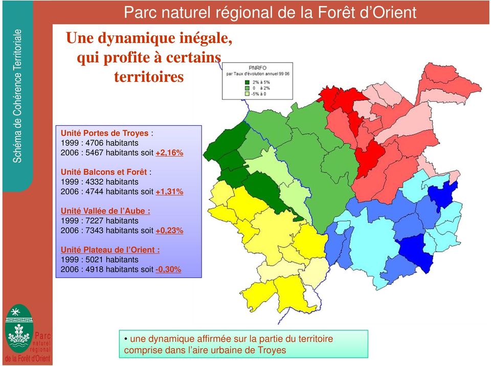 l Aube : 1999 : 7227 habitants 2006 : 7343 habitants soit +0,23% Unité Plateau de l Orient : 1999 : 5021 habitants