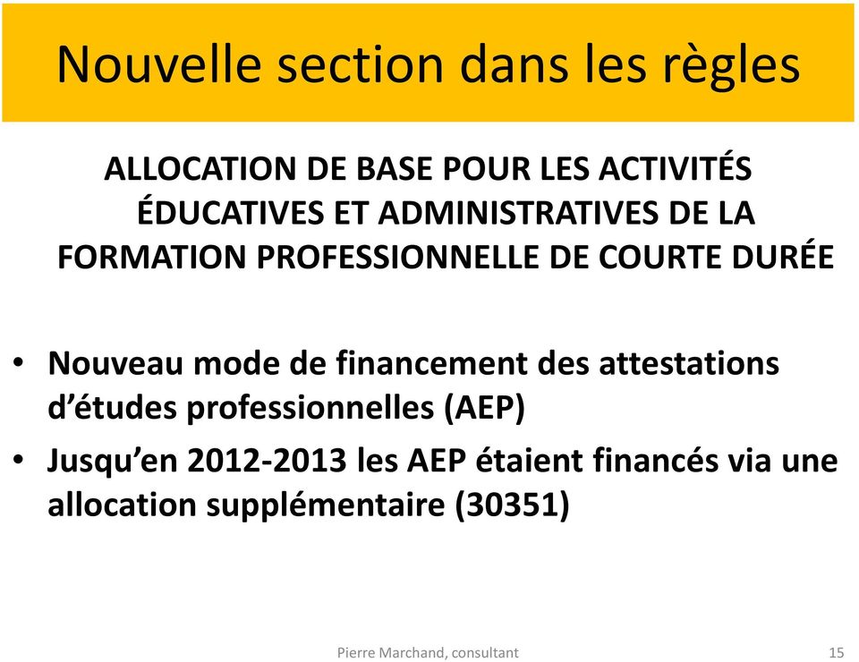 Nouveau mode de financement des attestations d études professionnelles (AEP)