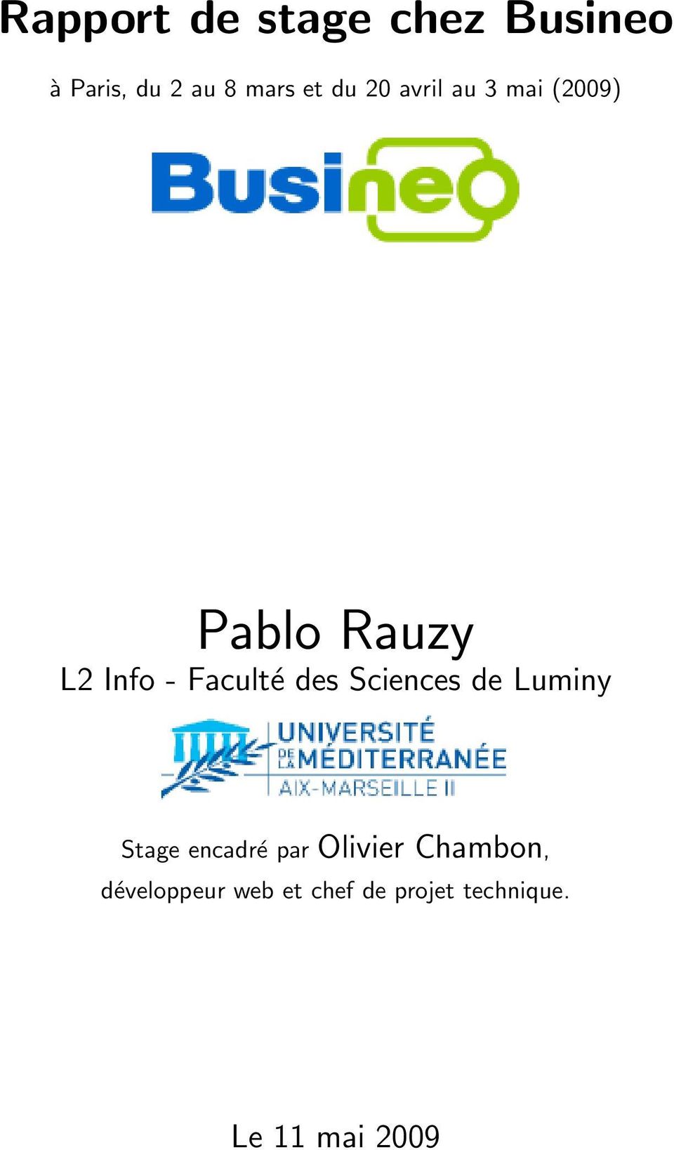 des Sciences de Luminy Stage encadré par Olivier Chambon,