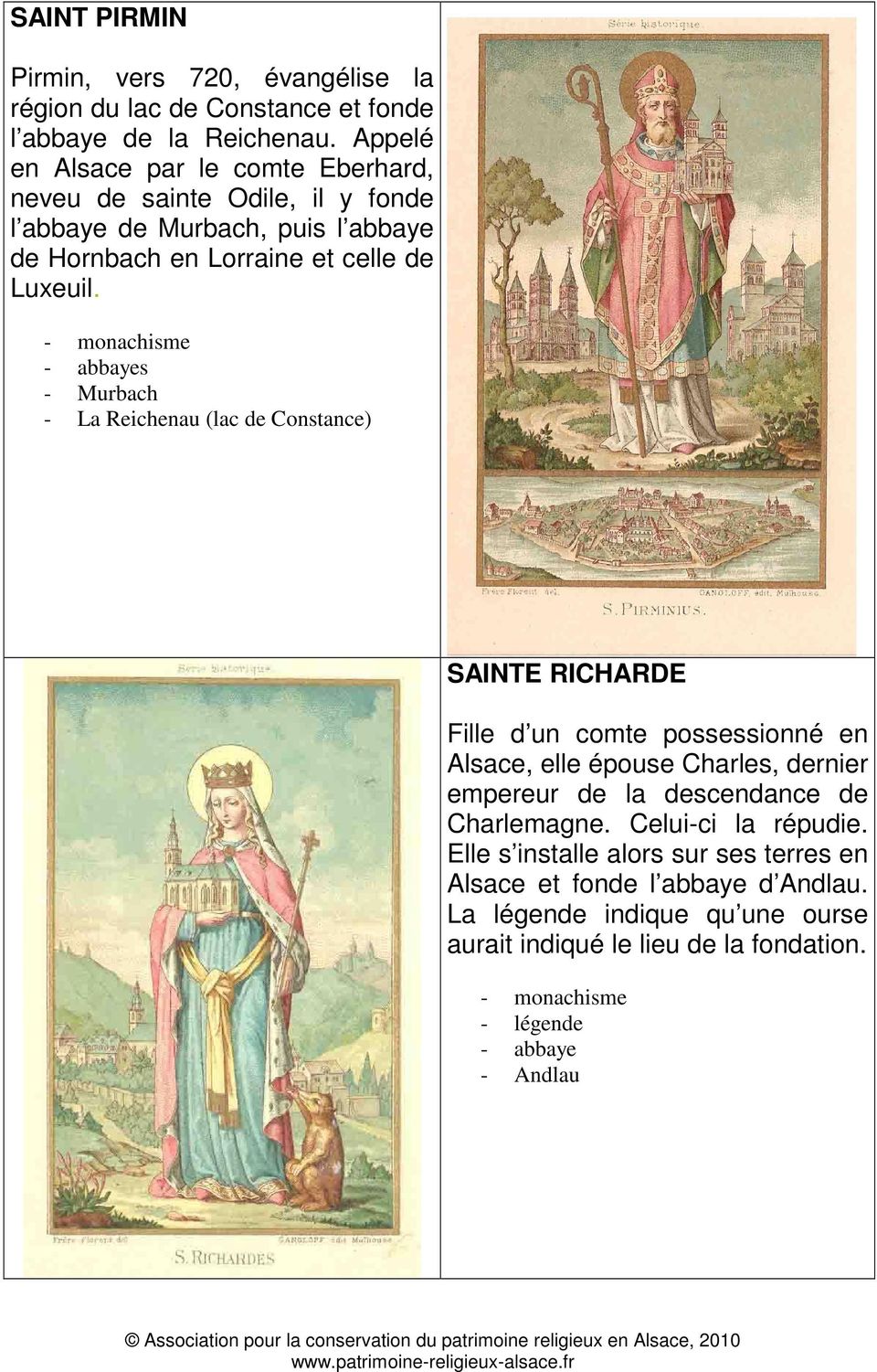 - monachisme - abbayes - Murbach - La Reichenau (lac de Constance) SAINTE RICHARDE Fille d un comte possessionné en Alsace, elle épouse Charles, dernier empereur de
