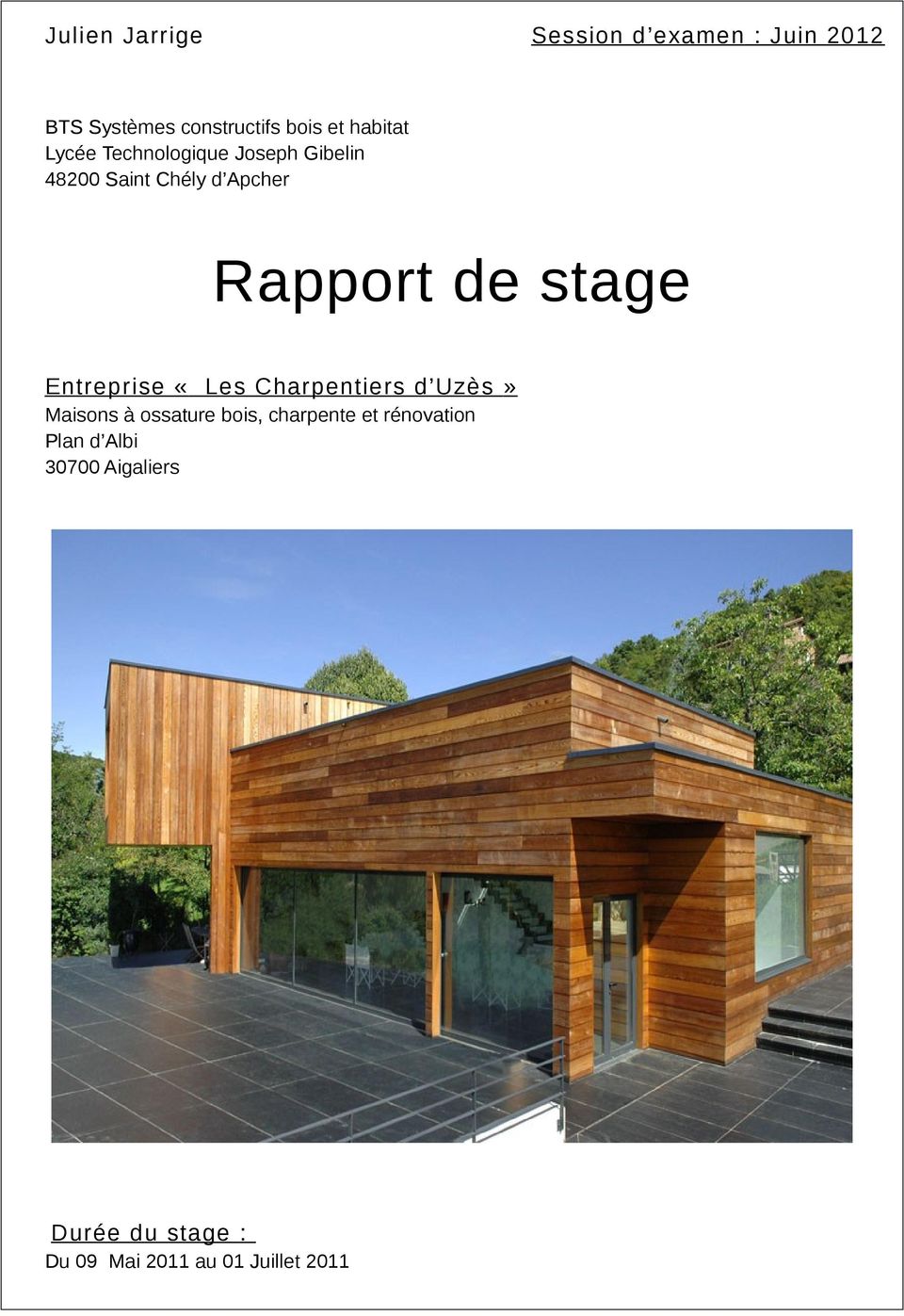 stage Entreprise «Les Charpentiers d Uzès» Maisons à ossature bois, charpente et