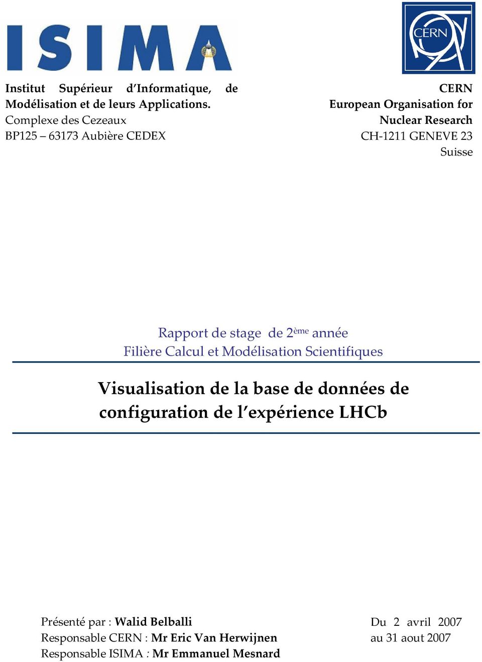 Rapport de stage de 2 ème année Filière Calcul et Modélisation Scientifiques Visualisation de la base de données de