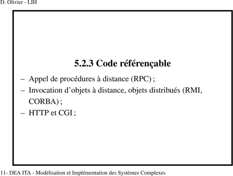 objets distribués (RMI, CORBA) ; HTTP et CGI ; 11-