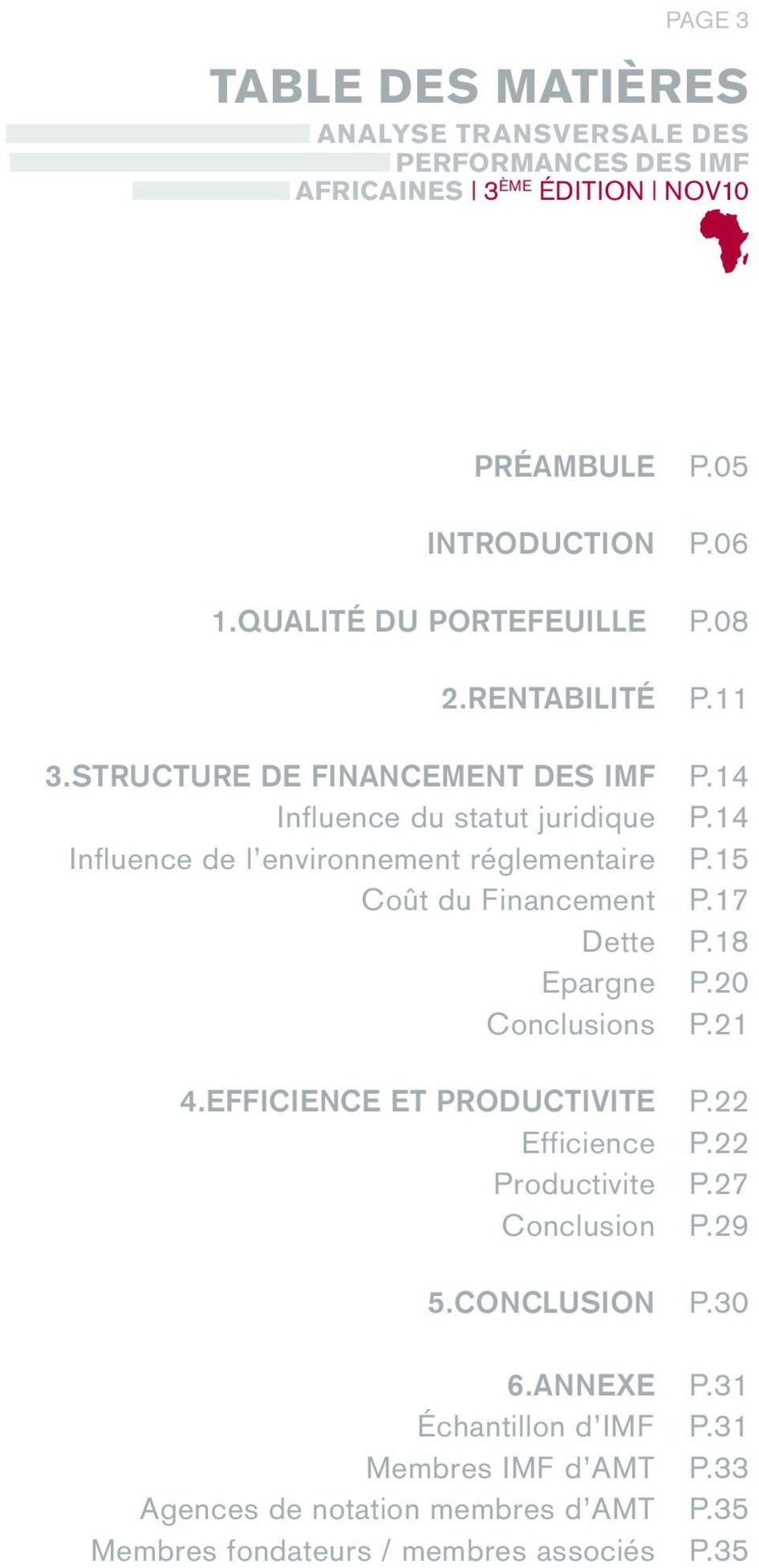 15 Coût du Financement p.17 dette p.18 epargne p.20 Conclusions p.21 4.effICIeNCe et PrODuCTIVITe p.22 efficience p.22 productivite p.