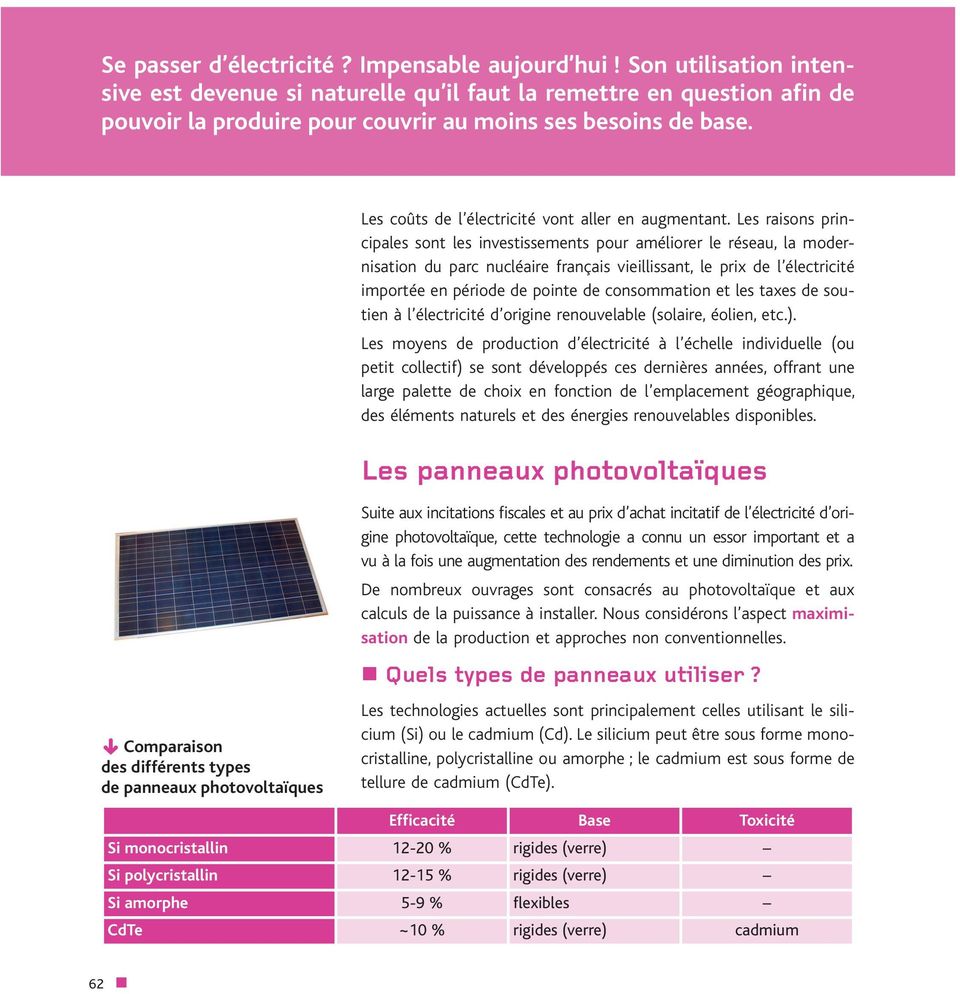 G Comparaison des différents types de panneaux photovoltaïques Les coûts de l électricité vont aller en augmentant.
