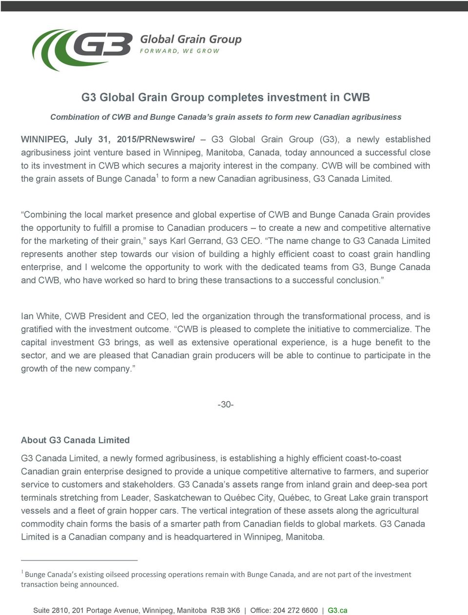 CWB will be combined with the grain assets of Bunge Canada 1 to form a new Canadian agribusiness, G3 Canada Limited.