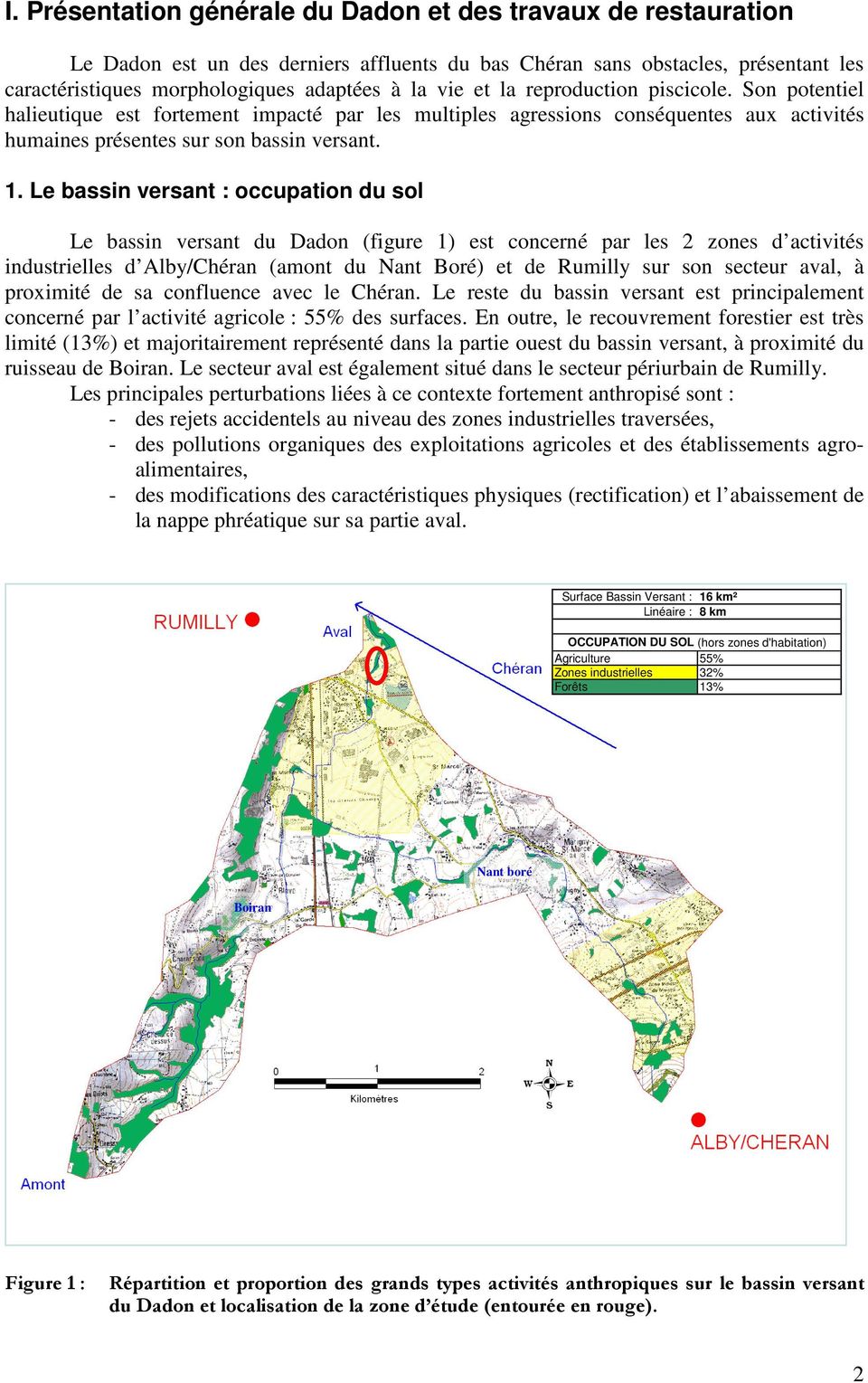 Le bassin versant : occupation du sol Le bassin versant du Dadon (figure 1) est concerné par les 2 zones d activités industrielles d Alby/Chéran (amont du Nant Boré) et de Rumilly sur son secteur
