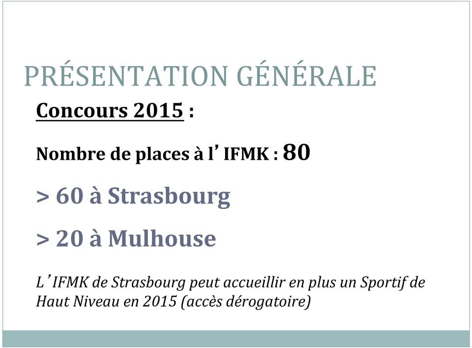 Mulhouse L IFMK de Strasbourg peut accueillir en