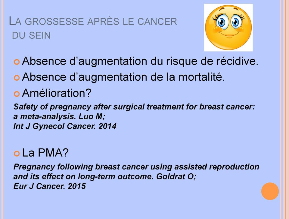 Safety of pregnancy after surgical treatment for breast cancer: a meta-analysis.