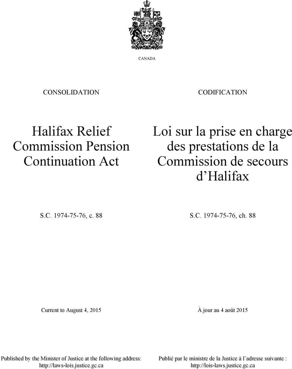 88 Current to August 4, 2015 À jour au 4 août 2015 Published by the Minister of Justice at the following