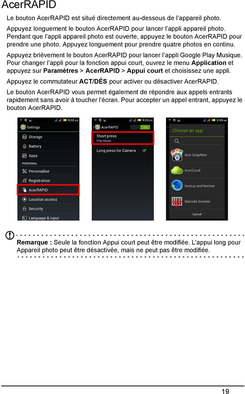 Appuyez brièvement le bouton AcerRAPID pour lancer l appli Google Play Musique.