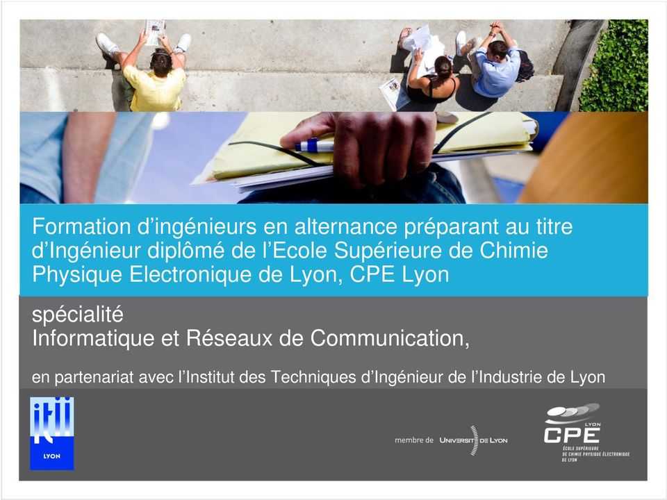 CPE Lyon spécialité Informatique et Réseaux de Communication, en
