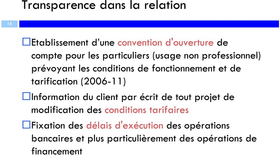 (2006-11) Information du client par écrit de tout projet de modification des conditions tarifaires