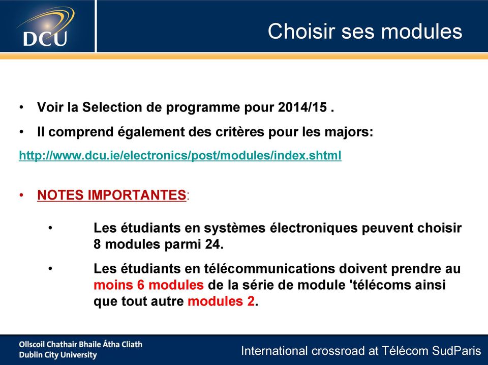 shtml NOTES IMPORTANTES: Les étudiants en systèmes électroniques peuvent choisir 8 modules parmi 24.