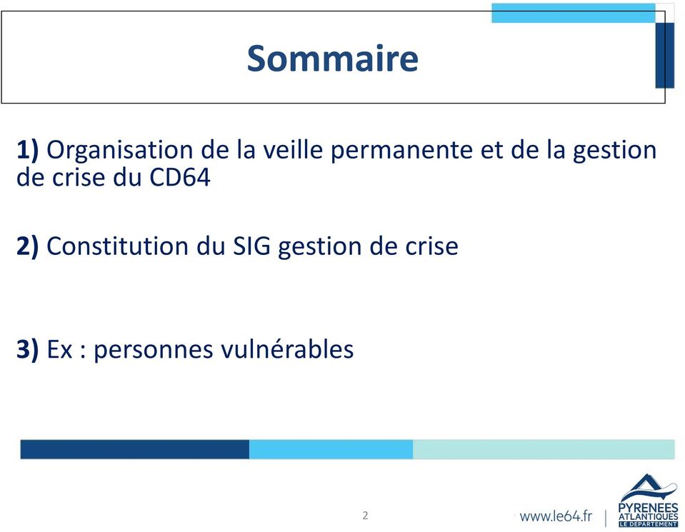 du CD64 2) Constitution du SIG gestion