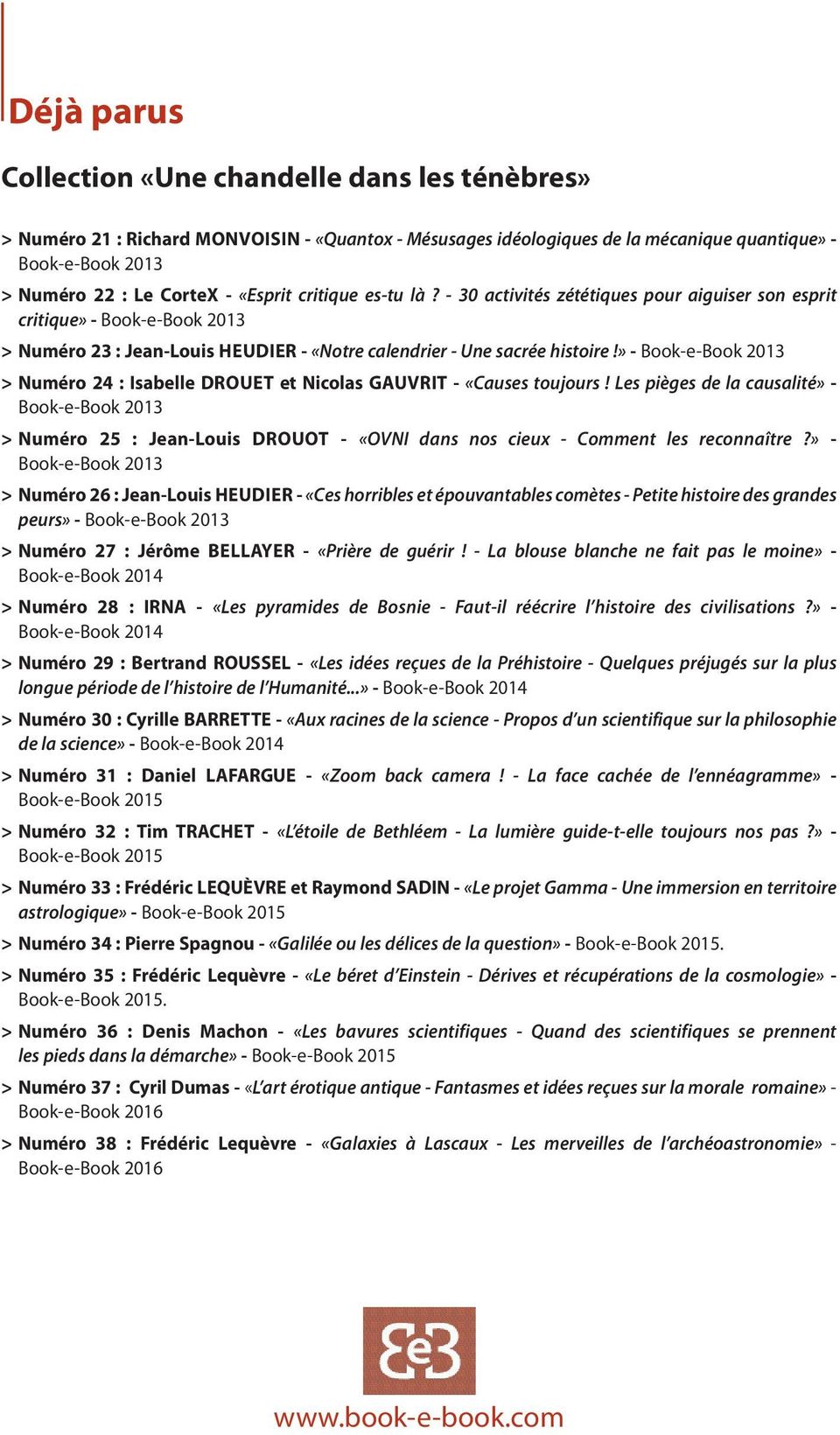 » - Book-e-Book 2013 > Numéro 24 : Isabelle Drouet et Nicolas Gauvrit - «Causes toujours!