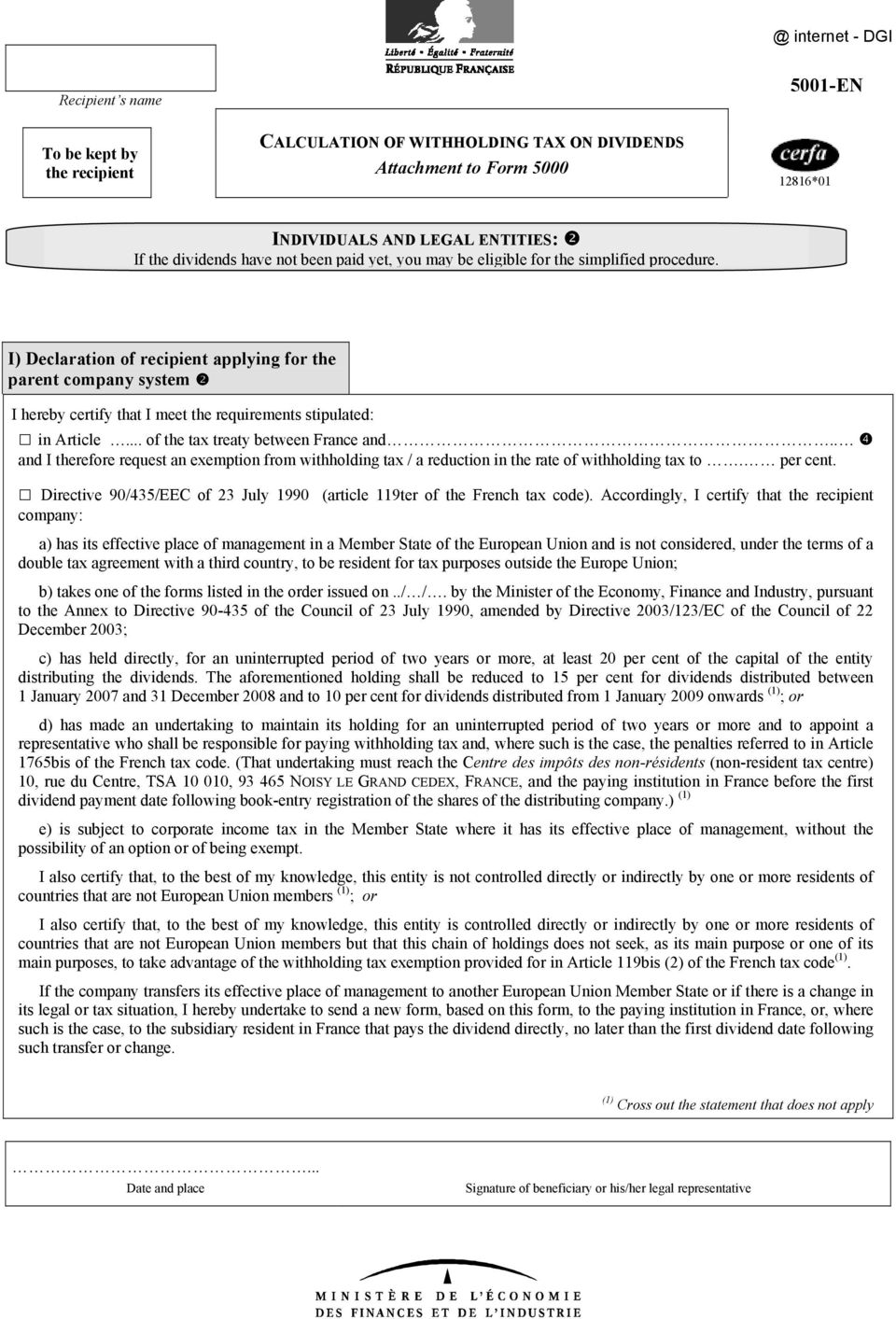 .. of the tax treaty between France and.. and I therefore request an exemption from withholding tax / a reduction in the rate of withholding tax to. per cent.