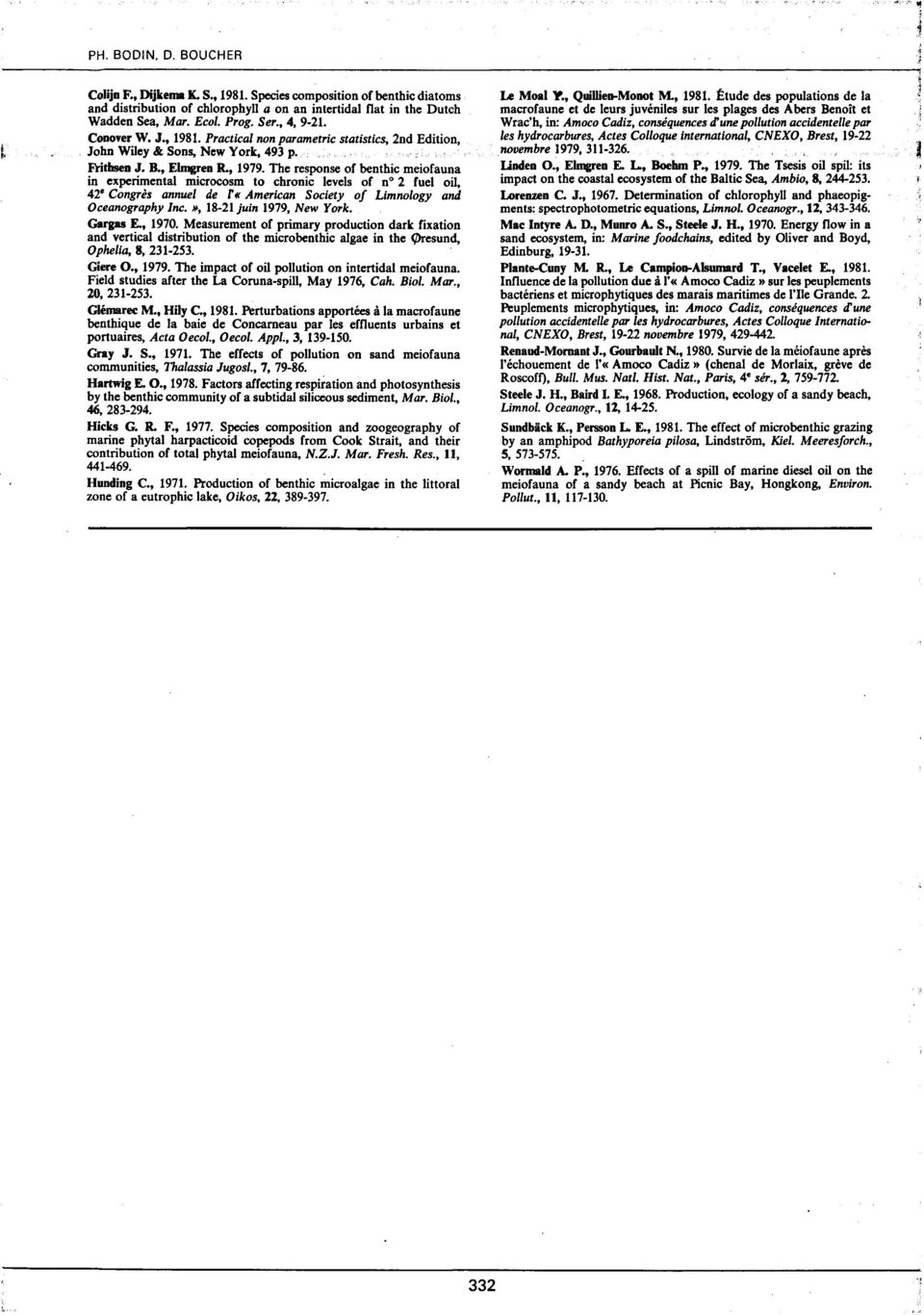 The response of benthic meiofauna in experimental microcosm to chronic levels of no 2 fuel oil, 42 Congrès annuel de f«american Society of Limnology and Oceanography Inc.», 18-21 juin 1979, New York.