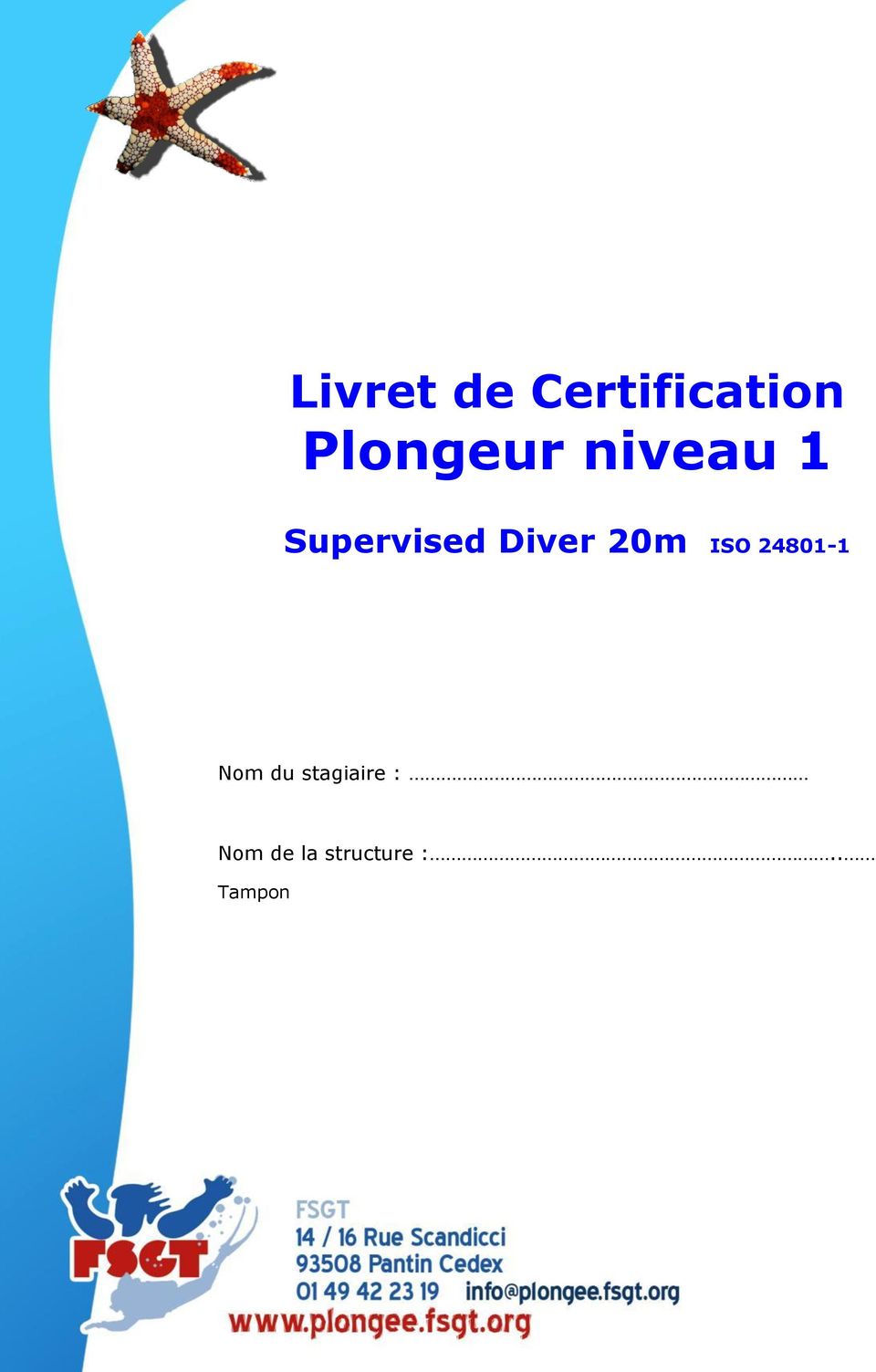 Diver 20m ISO 24801-1 Nom du
