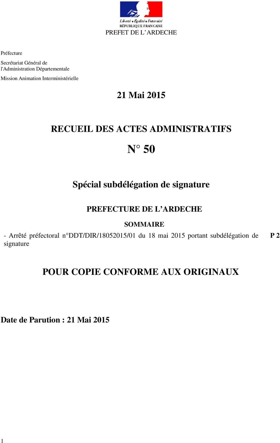 de signature PREFECTURE DE L ARDECHE SOMMAIRE - Arrêté préfectoral n DDT/DIR/18052015/01 du 18 mai