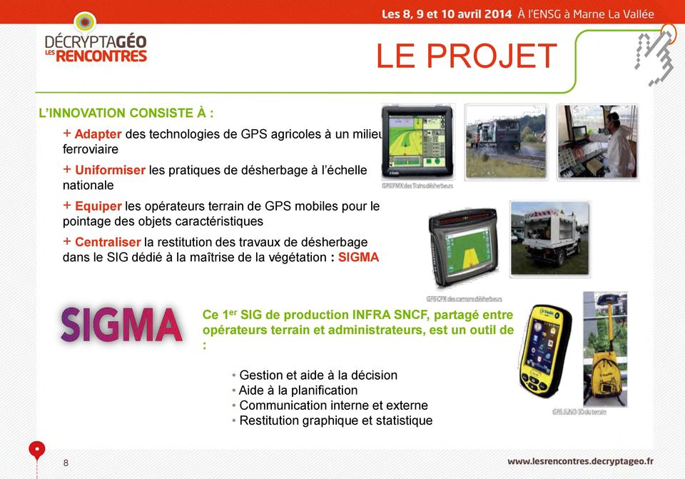 de désherbage dans le SIG dédié à la maîtrise de la végétation : SIGMA Ce 1 er SIG de production INFRA SNCF, partagé entre opérateurs terrain et