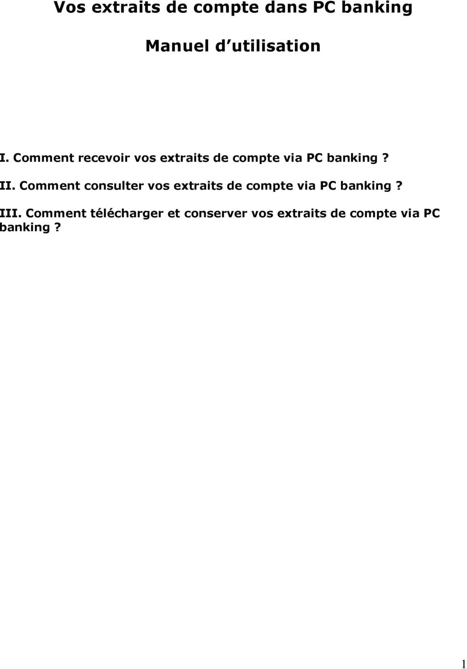 Comment consulter vos extraits de compte via PC banking? III.