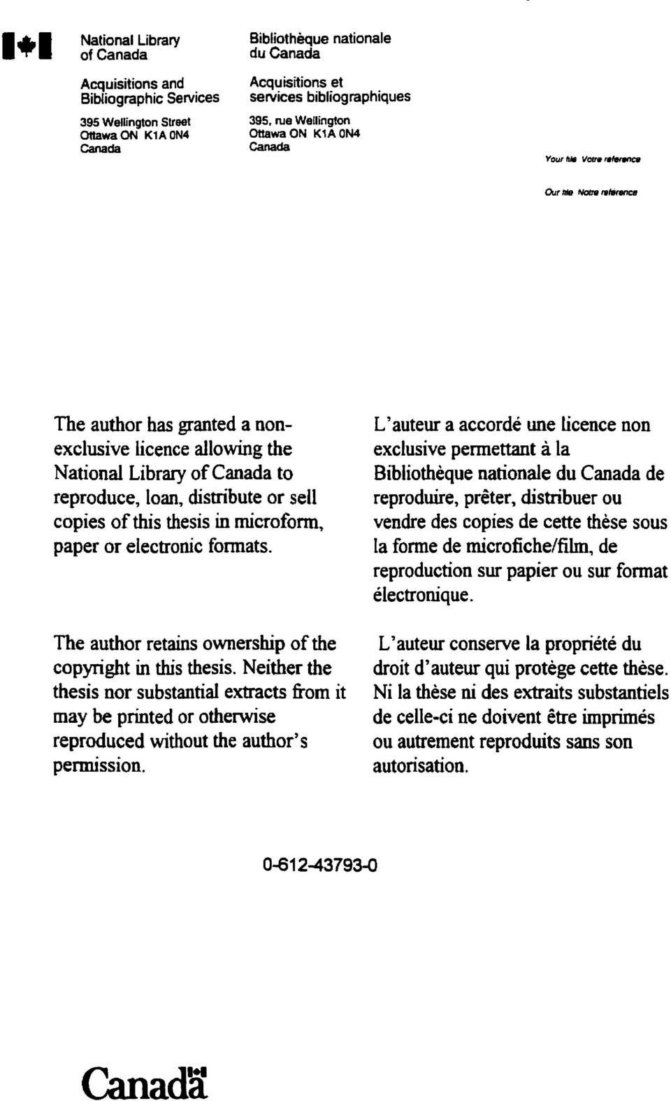 The author has granted a nonexclusive licence aflowing the National Library of Canada to reproduce, Loan, distribute or sel1 copies of this thesis in microform, paper or electronic formats.
