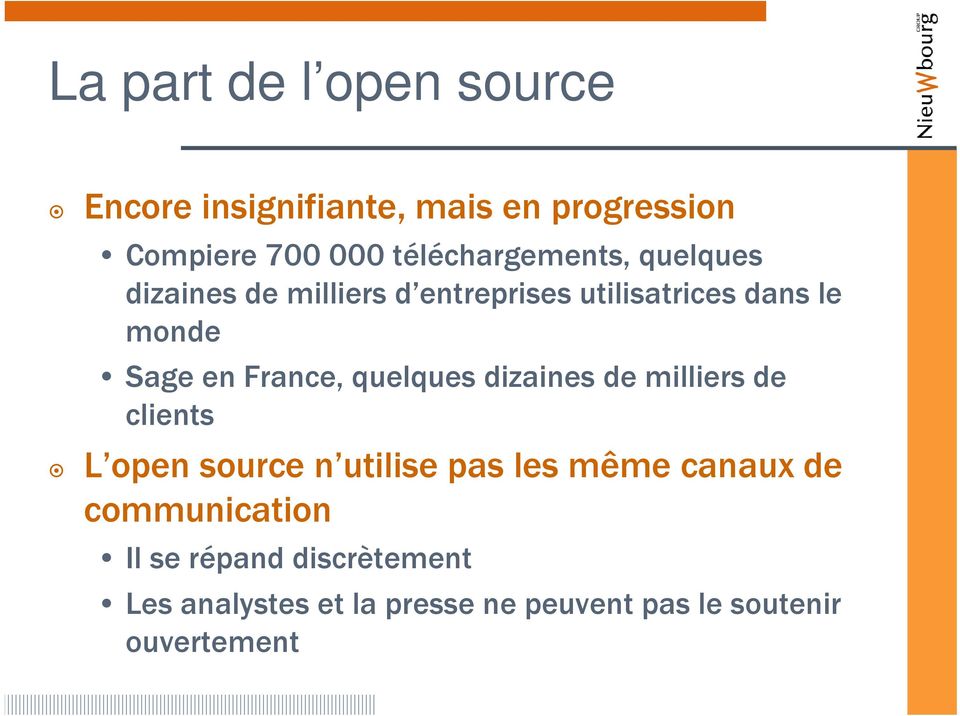 en France, quelques dizaines de milliers de clients L open source n utilise pas les même canaux