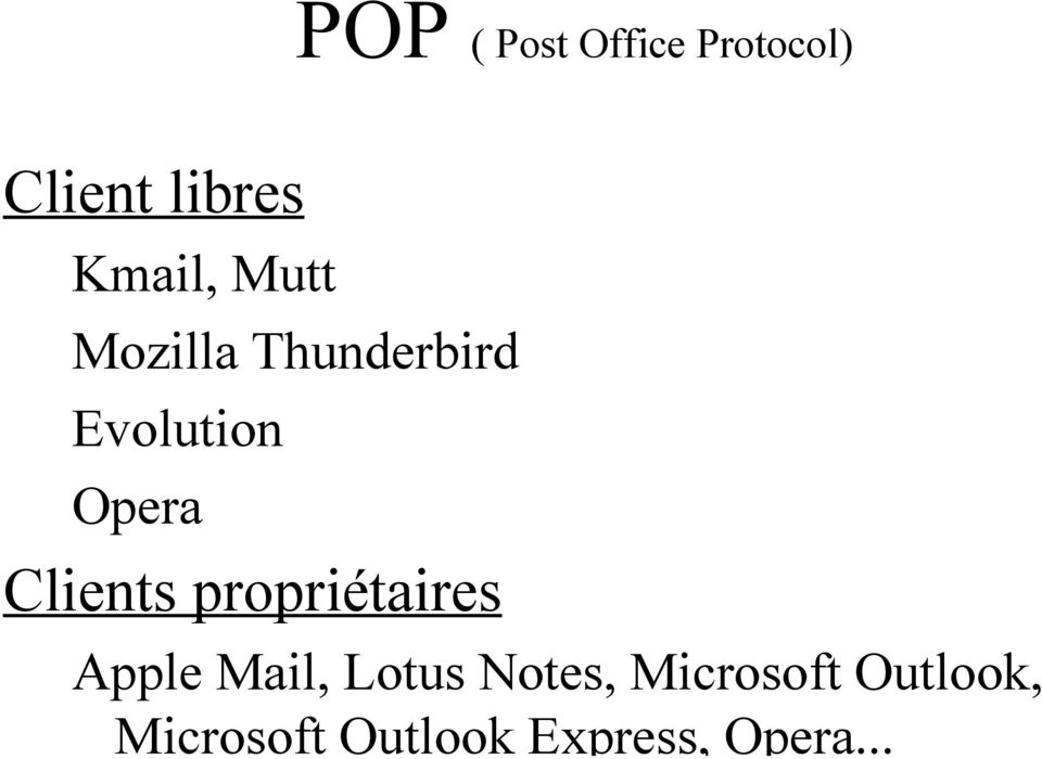Clients propriétaires Apple Mail, Lotus Notes,