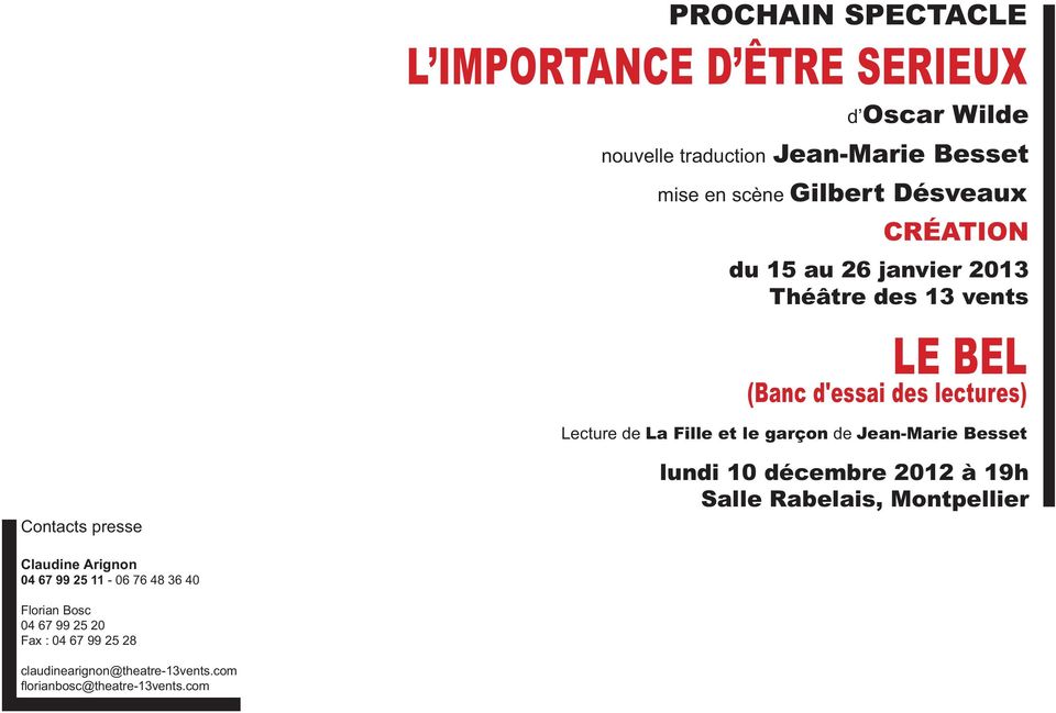 La Fille et le garçon de Jean-Marie Besset Contacts presse lundi 10 décembre 2012 à 19h Salle Rabelais, Montpellier